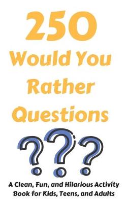 Would You Rather Question Book