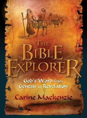 Bible Explorer: God’s Word from Genesis to Revelation