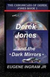 Derek Jones and the Dark Mirrors: Book 1