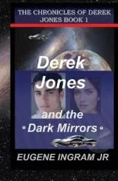 Derek Jones and the Dark Mirrors: Book 1