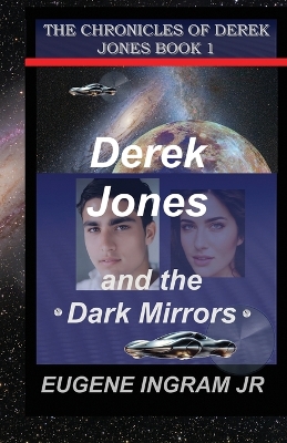 Derek Jones and the Dark Mirrors: Book 1