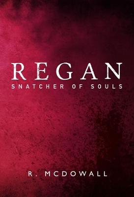 Regan: Snatcher of Souls