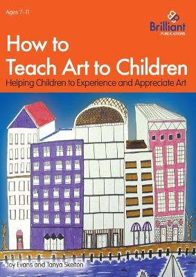 How to Teach Art to Children