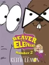 The Beaver and the Elephant Number Two
