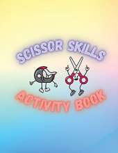 Scissor Skills Activity Book: Cut and Glue Activity Book for Kids