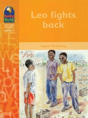 Reading Worlds 4E Leo Fights Back Reader
