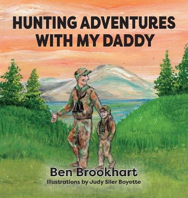 Hunting Adventures With My Daddy