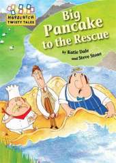 Hopscotch Twisty Tales: Big Pancake to the Rescue