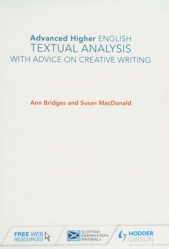 Advanced Higher English: Textual Analysis (with Advice on Creative Writing)