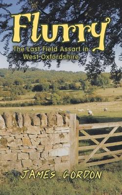 Flurry: The Last Field Assart in West Oxfordshire