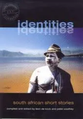Identities: South African Short Stories