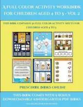 Preschool Books Online (A full color activity workbook for children aged 4 to 5 - Vol 2): This book contains 30 full color activity sheets for children aged 4 to 5