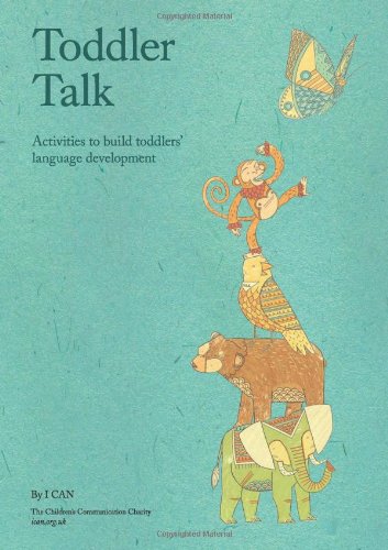Toddler Talk: Activities to Build Toddlers' Language Development