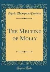 The Melting of Molly (Classic Reprint)