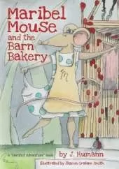 Maribel Mouse: (and the Barn Bakery)
