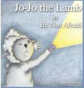 Jo-Jo the Lamb: Be not Afraid