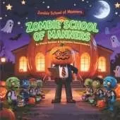 Zombie School of Manners: Halloween Story for Kids 6-10