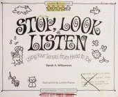 Stop, Look and Listen: Using Your Senses from Head to Toe