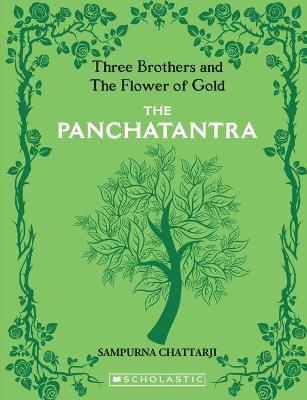 The Complete Panchatantra the Three Brothers and the Flower of Gold