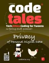 Code Tales, Vol 4 : Privacy of Personal Digital Data