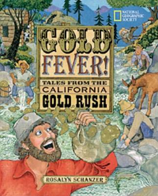 Gold Fever: Tales from the California Gold Rush