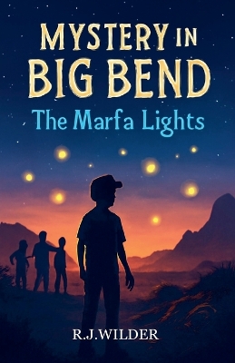 Mystery in Big Bend: The Marfa Lights