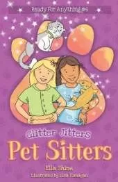 Glitter Jitters: Pet Sitters: Ready for Anything