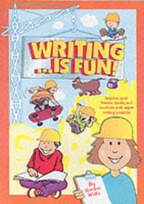 Writing...is Fun!: A Young Person's Guide to Successful Writing