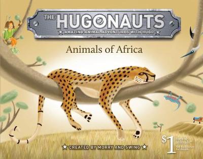 The Hugonauts - Animals of Africa: Amazing Animals Adventures