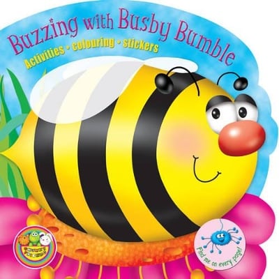 Buzzing with Busby Bumble: Activities, Colouring, Stickers