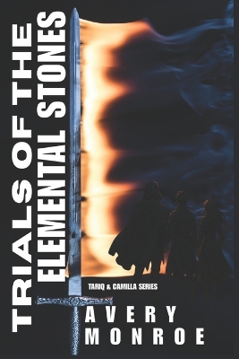 Trials of the Elemental Stones: An Epic Portal Fantasy of Lost Memories, Ancient Powers, and the Rise of the Black Sigil