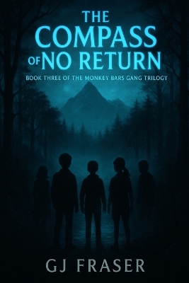 The Monkey Bars Gang: The Compass of No Return