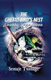 The Ghetto Bird's Nest: Poetic Injustice