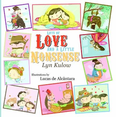 Lots of Love and a Little Nonsense