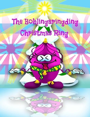 The Bohlingaringding Christmas Ring