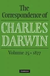The Correspondence of Charles Darwin: Volume 25, 1877