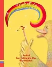 Ophelia's Watercolour Colouring Book: Series one red yellow blue