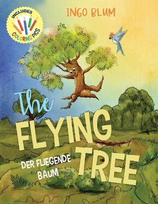The Flying Tree - Der fliegende Baum: Bilingual Children's Picture Book English-German