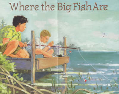 Where The Big Fish Are