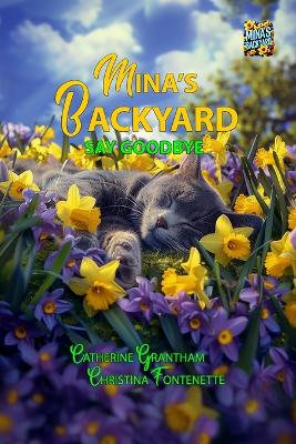 Mina's Backyard - Say Goodbye: Say Goodbye