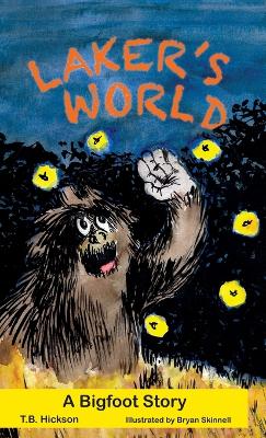 Laker's World, A Bigfoot Story