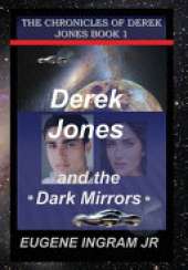 Derek Jones and the Dark Mirrors: Book 1