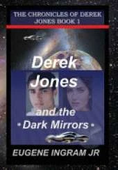 Derek Jones and the Dark Mirrors: Book 1