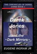 Derek Jones and the Dark Mirrors: Book 1