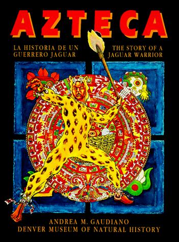 Azteca: The Story of the Jaguar Warrior
