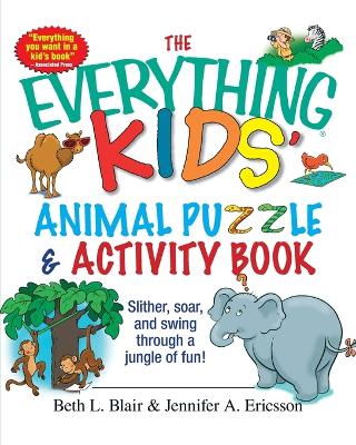 Everything Kids' Animal Puzzles and Activity Book,the:Slither, Soar, a
