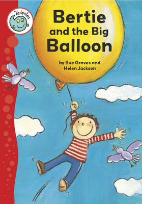 Tadpoles: Bertie and the Big Balloon