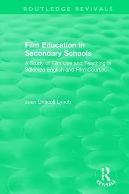 Film Education in Secondary Schools (1983): A Study of Film use and Teaching in Selected English and Film Courses