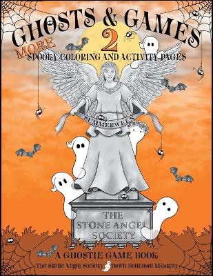 Ghosts & Games 2: More Spooky Coloring and Activity Pages for Kids: More Spooky Coloring and Activity Pages for Kids: More Spooky Coloring and Activity Pages