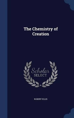 The Chemistry of Creation